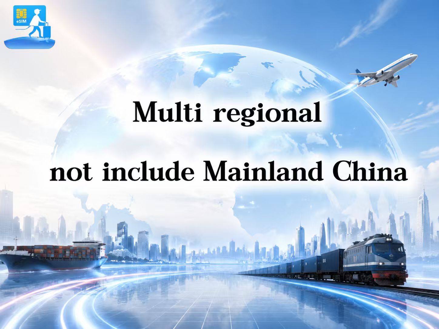 Multi regional not include Mainland China eSIM
